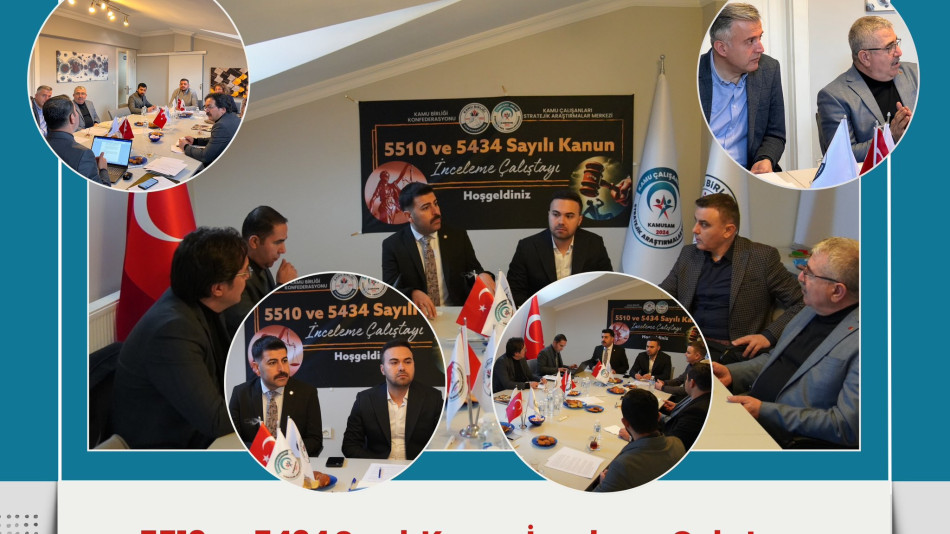 5510 ve 5434 Sayılı Kanunları İnceleme Çalıştayı KAMUSAM Ev Sahipliğinde Gerçekleştirildi